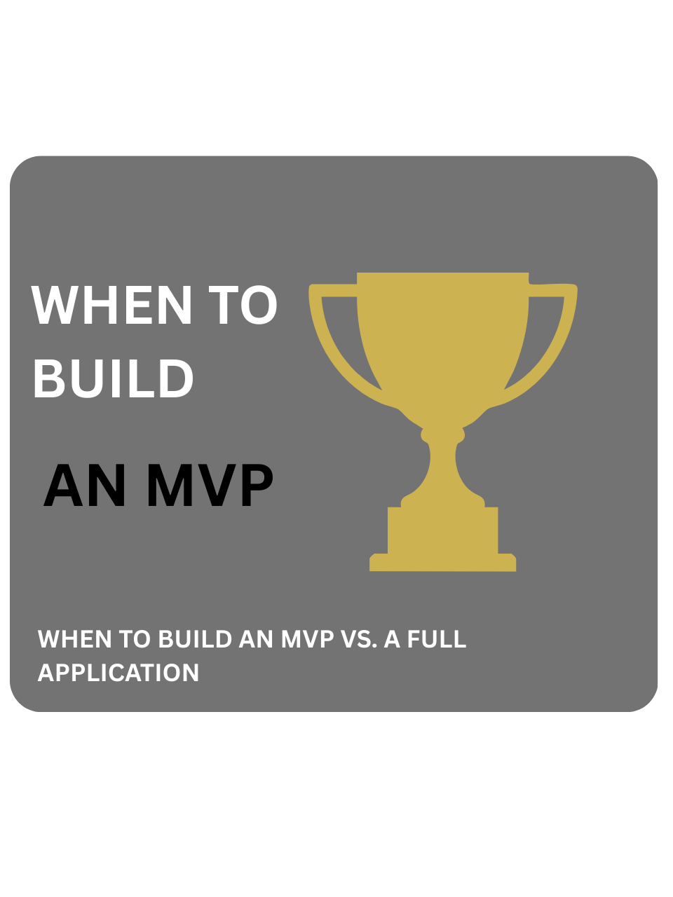 When to Build an MVP vs a Full Application